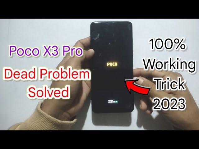 How to Fix Dead Poco X3 Pro Without Repairing | 100% Working Solution for Dead Poco X3 Pro