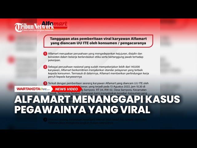 Alfamart Menanggapi Masalah Pegawainya yang Viral di Media Sosial Terkait Pengutilan