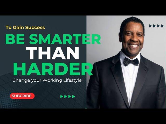 Maximize Productivity: The Secret to Working Smarter, Not Harder | Tips by Denzel Washington