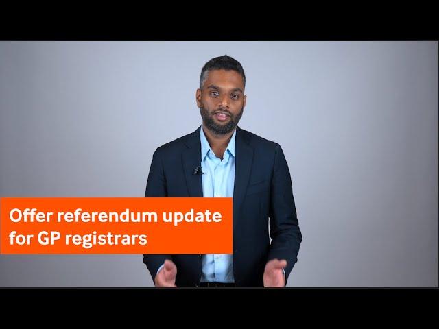 Offer referendum update for GP registrars