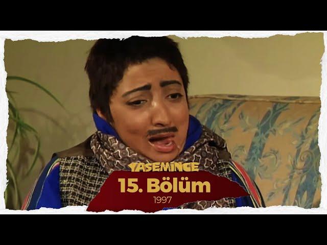 Yasemince 1997 15. Bölüm