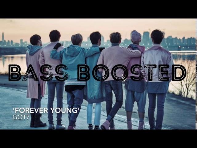 BASS BOOSTED | GOT7 - ‘Forever Young’