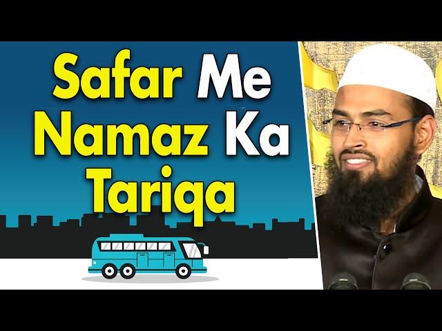 Safar   Travel Me Namaz Padhne Ka Tariqa By Adv  Faiz Syed