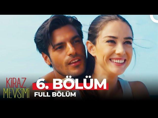 Kiraz Mevsimi 6. Bölüm