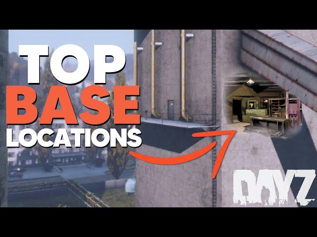 The BEST Base Locations In DayZ!