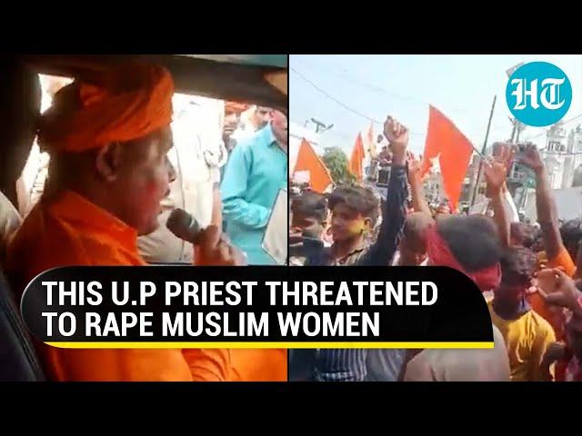 Sitapur hate speech: Case filed after priest openly threatens to rape Muslim women