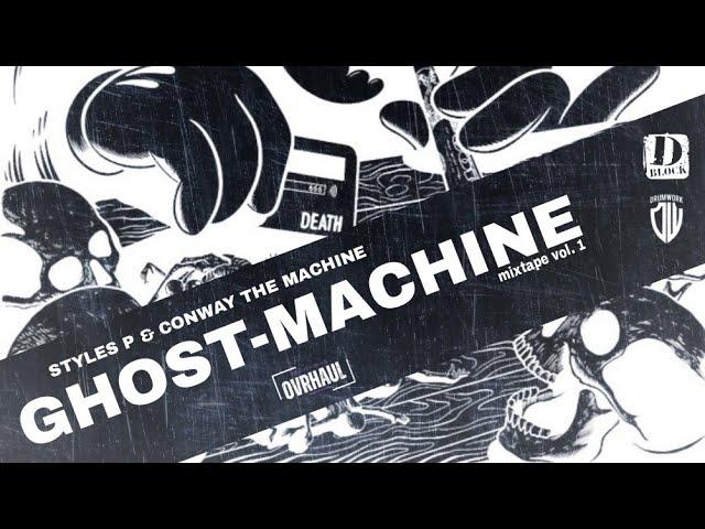 STYLES P & CONWAY THE MACHINE - GHOST-MACHINE MIXTAPE (Produced by OVRHAUL)