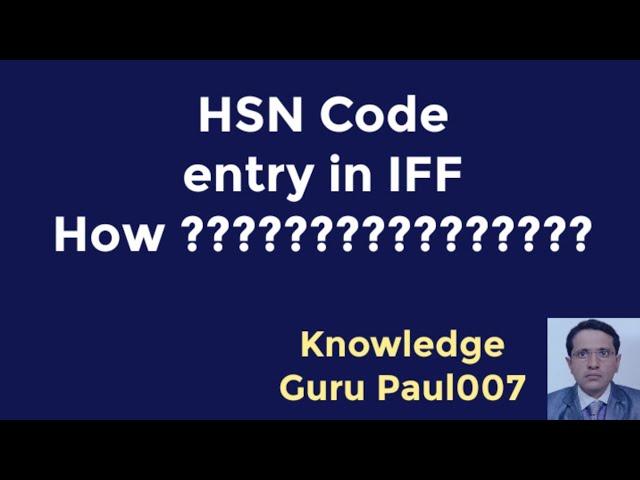 HSN Code entry in IFF I QRMP I GST I GST quarterly return file I How to enter HSN code in IFF