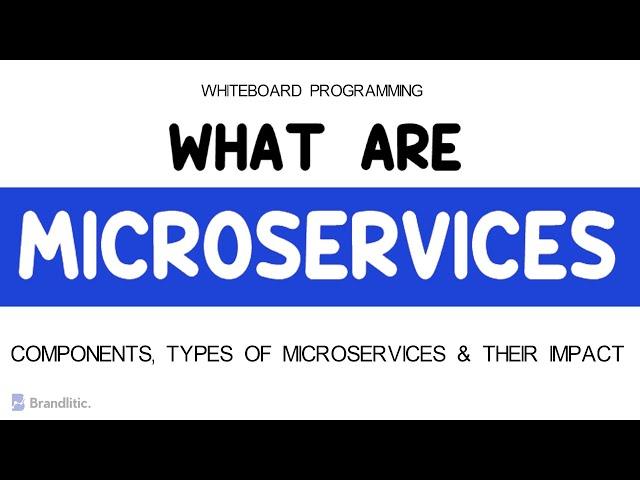 What are Microservices Explained for Dummies | With Examples, Types, Components & Benefits