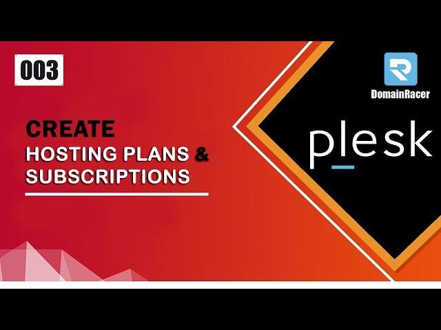 Plesk Tutorial 003 : Create Hosting Plans and Subscriptions