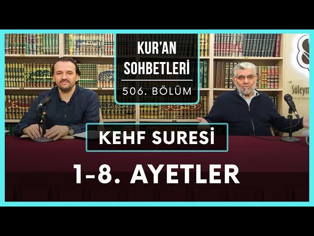 Kehf Suresi 1-8. Ayetler | Kur'an Sohbetleri