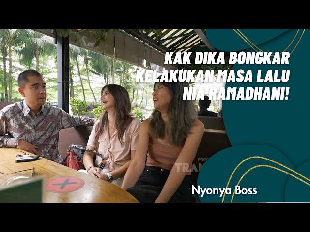 KAK DIKA BONGKAR KELAKUAN MASA LALU NIA RAMADHANI!  | NYONYA BOSS (21/11/20) P1