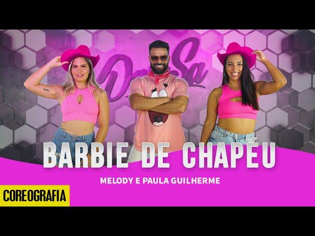 Barbie de Chapéu - Melody e Paula Guilherme - Dan-Sa / Daniel Saboya (Coreografia)