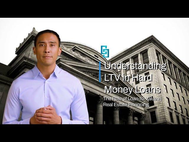 Understanding LTV in Hard Money Loans