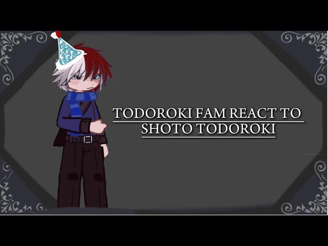 2X TODOROKI FAMILY REACTS TO SHOTO TODOROKI- S6- HBDAY SHOTO!! - 2X