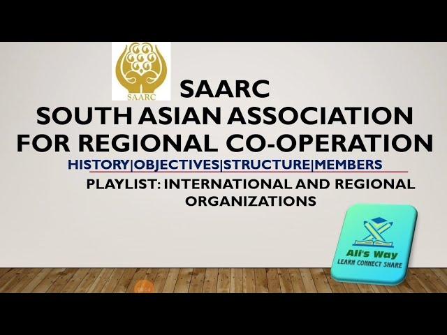 South Asian Association for regional co-operation SAARC|history|Objectives|members|organisation|info