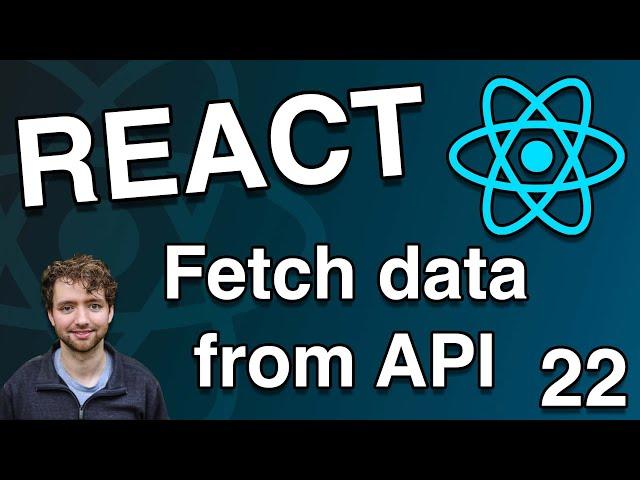 Fetch an API to Display on Page - React Tutorial 22