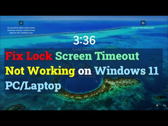 How to Fix Lock Screen Timeout Not Working on Windows 11