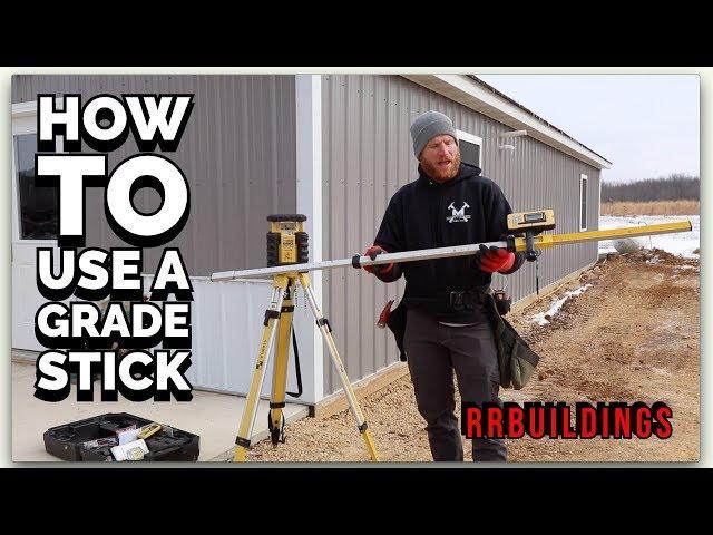 What is a grade stick for?