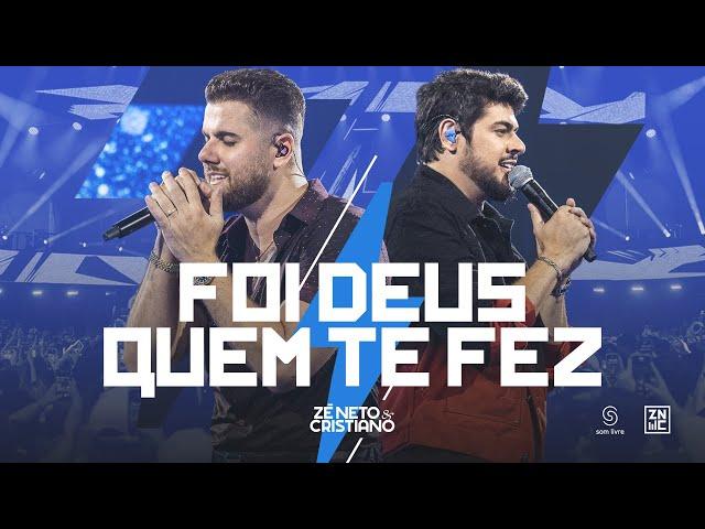 Zé Neto e Cristiano - Foi Deus Quem Te Fez #Intenso