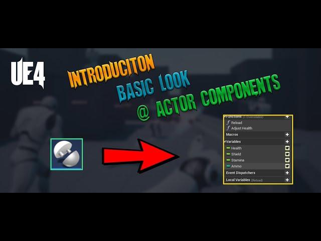 UE4 - Introduction to Actor Components - Make your own components