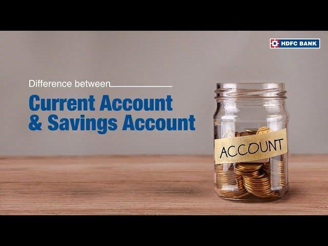 Understand key details of Current Account and Savings Account | HDFC Bank