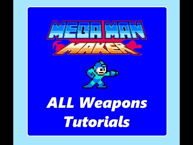 Mega Man Maker ALL Weapons Guide!