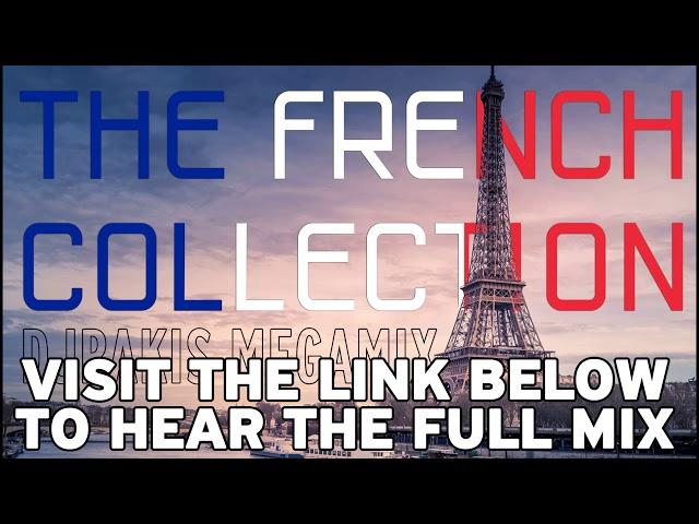 DJPAKIS - THE FRENCH COLLECTION MEGAMIX link below