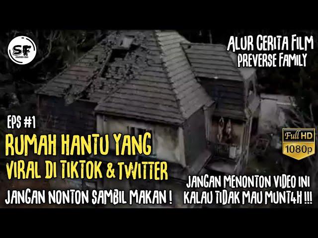 ALUR CERITA FILM PREVERSE FAMILY - VIRAL RUMAH TUA DI TIKTOK DAN TWITTER