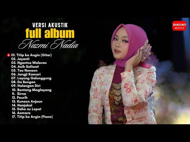 NAZMI NADIA FULL ALBUM VERSI AKUSTIK