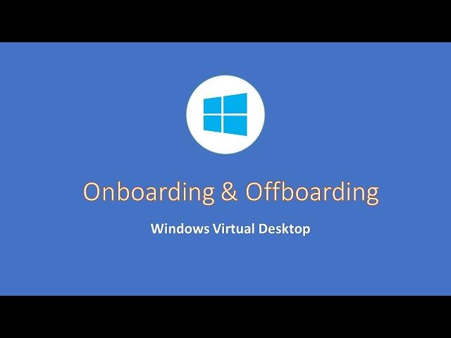 Windows Virtual Desktop - Onboarding & Offboarding | WVD Nuggets