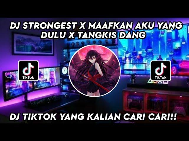 DJ STRONGEST X MAAFKAN AKU YANG DULU X TANGKIS DANG || DJ TIKTOK TERBARU 2022 || SCARLET FVNKY