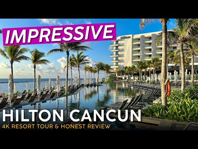 HILTON CANCUN RESORT Cancun, Mexico 【4K Resort Tour & Review】All Inclusive Done Right!