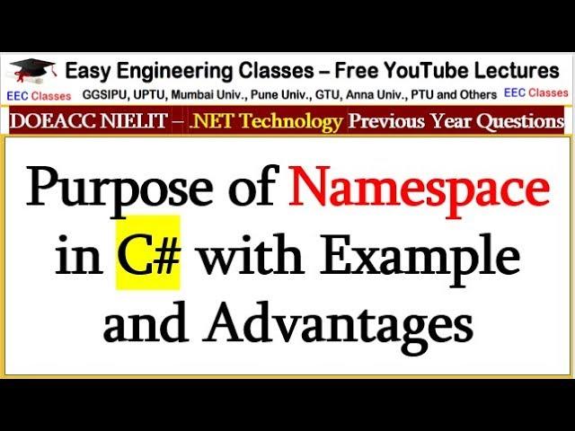 Purpose of Namespace in C# with Example and Advantages - .NET Technology Lectures