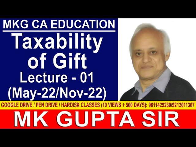 TAXABILITY OF GIFT LECTURE 01 BY M.K.GUPTA SIR