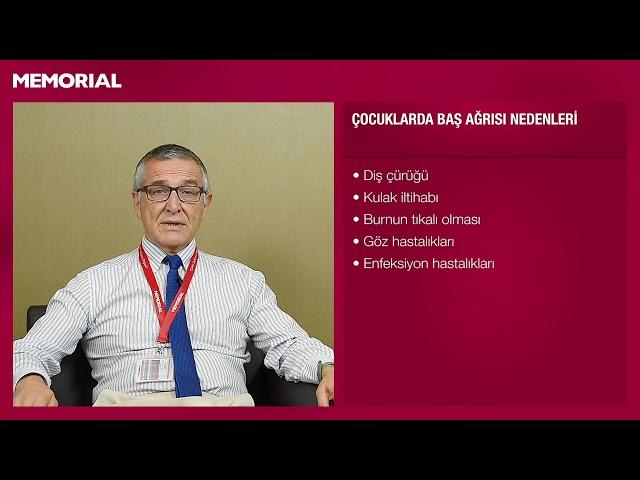 Çocuklarda baş ağrısı olur mu? - Prof. Dr. Yavuz Gürer (Çocuk Nörolojisi Uzmanı)