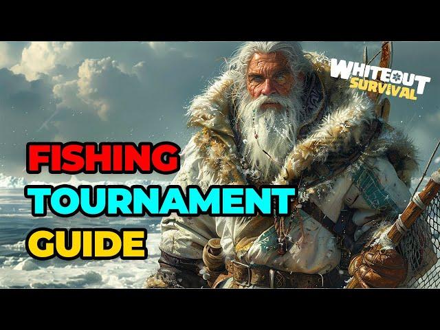 Whiteout Survival! Fishing Tournament Guide 