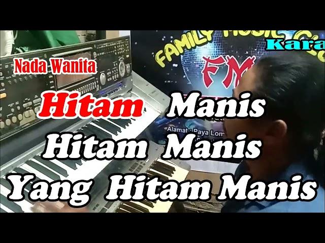 Hitam Manis (NADA WANITA) Versi Dut Band Manual | By Titik S || KARAOKE KN7000 FMC