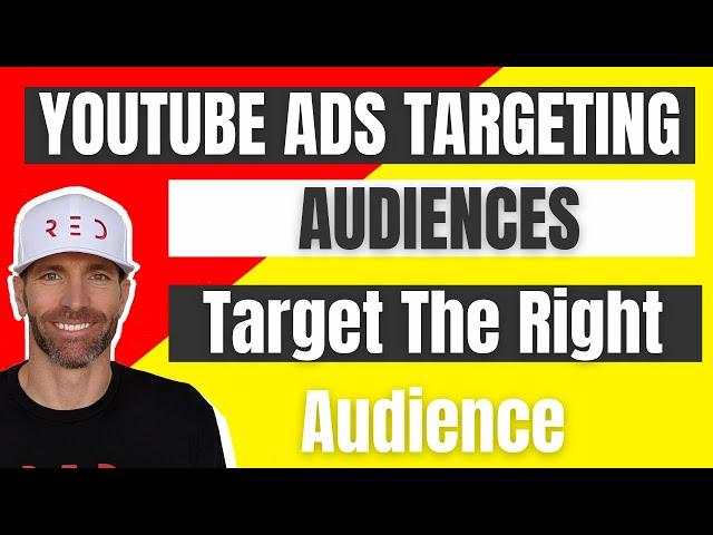 YouTube Ads Audience Targeting Options. How To Target The Right Audience