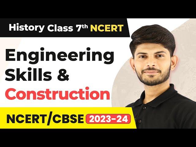 Engineering Skills and Construction - Rulers and Buildings | Class 7 History