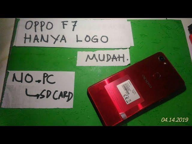 cara atasi oppo F7 hang logo NO PC & SD card