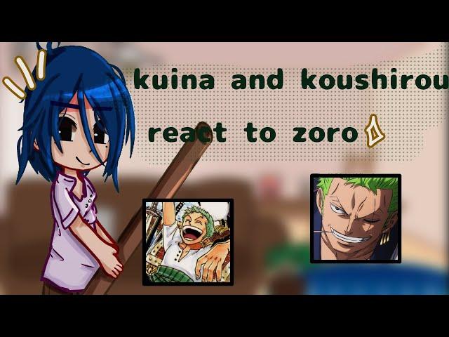 kuina and koushirou react to zoro  //One Piece //English/español// Gacha nox //