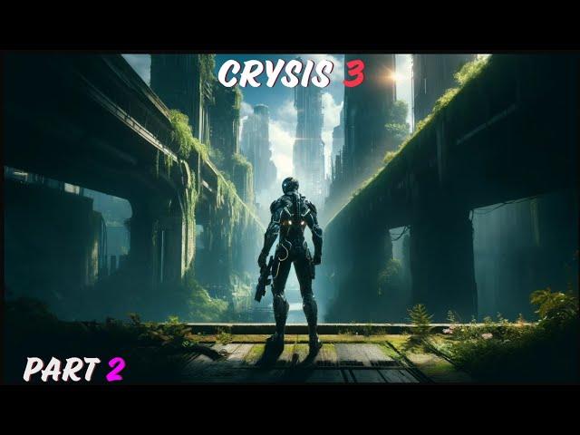 CRYSIS 3 REMASTERED | Gameplay | Part 2 | HD