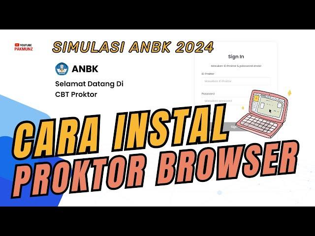 Panduan Cara Instal Proktor Browser ANBK 2024