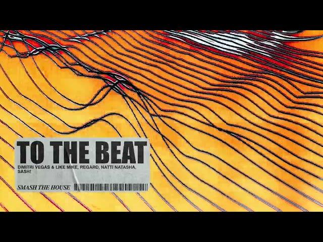 Dimitri Vegas & Like Mike, Regard, Natti Natasha, SASH! - To The Beat (Visualizer)