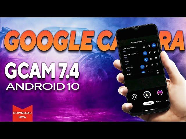 Download Google Camera Port GCAM 7.4 for Android 10 MIUI Devices