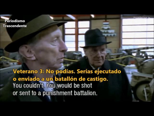 Veteranos de la Wehrmacht cuentan su versión de los hechos.