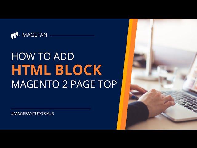 How to Add HTML Block to Magento 2 Page Top?