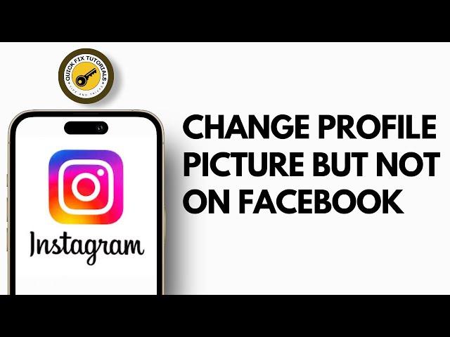 How to Change Only Instagram Profile Picture Not Facebook Profile