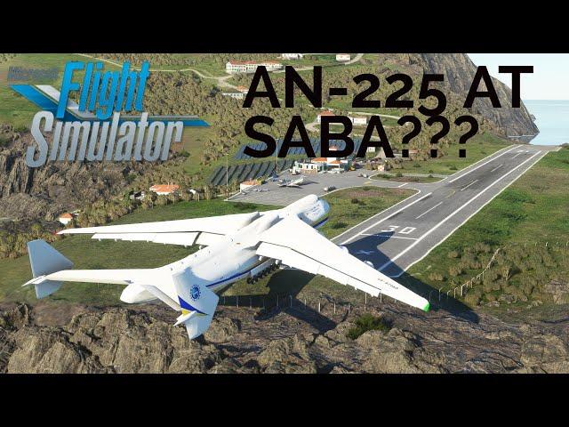 CAN YOU LAND THE AN-225 AT SABA AIRPORT? | Microsoft Flight Simulator 2020